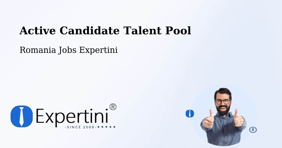 Active Candidate Talent Pool – Soloneț - Romania Jobs Expertini