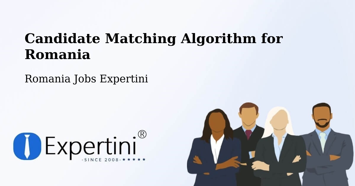 Candidate Matching Algorithm Overview – Soloneț - Romania Jobs Expertini