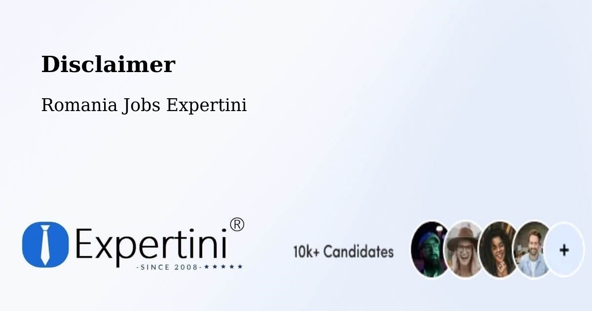 Disclaimer – Soloneț - Romania Jobs Expertini