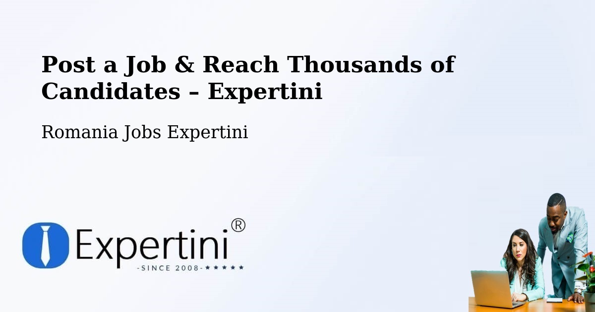 Post a Job in Soloneț – Hire the Right Talent - Soloneț, Romania Jobs Expertini
