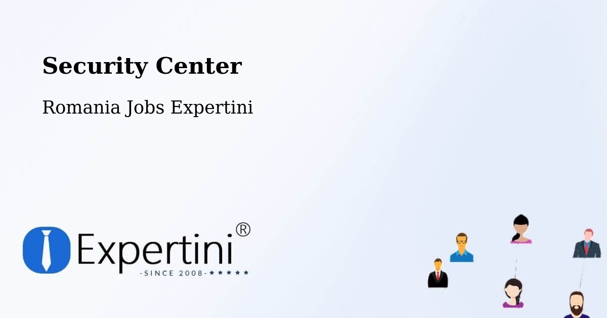 Security & Compliance – Soloneț - Romania Jobs Expertini